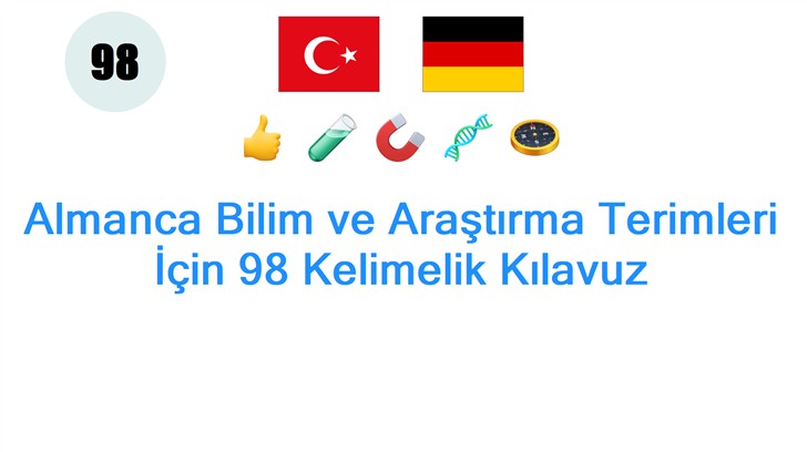 Almanca Bilim ve Araştırma Terimleri İçin 98 Kelimelik Kılavuz